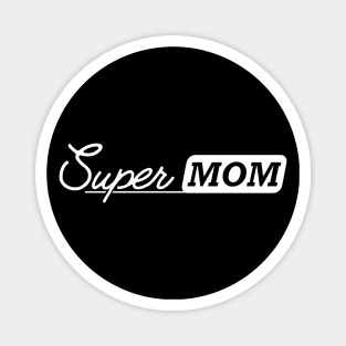 Super Mom Magnet